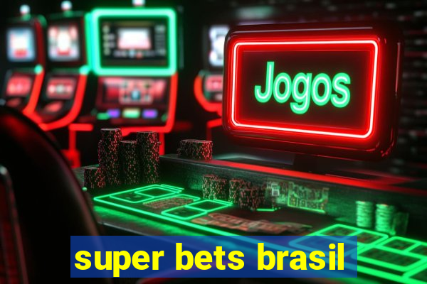 super bets brasil